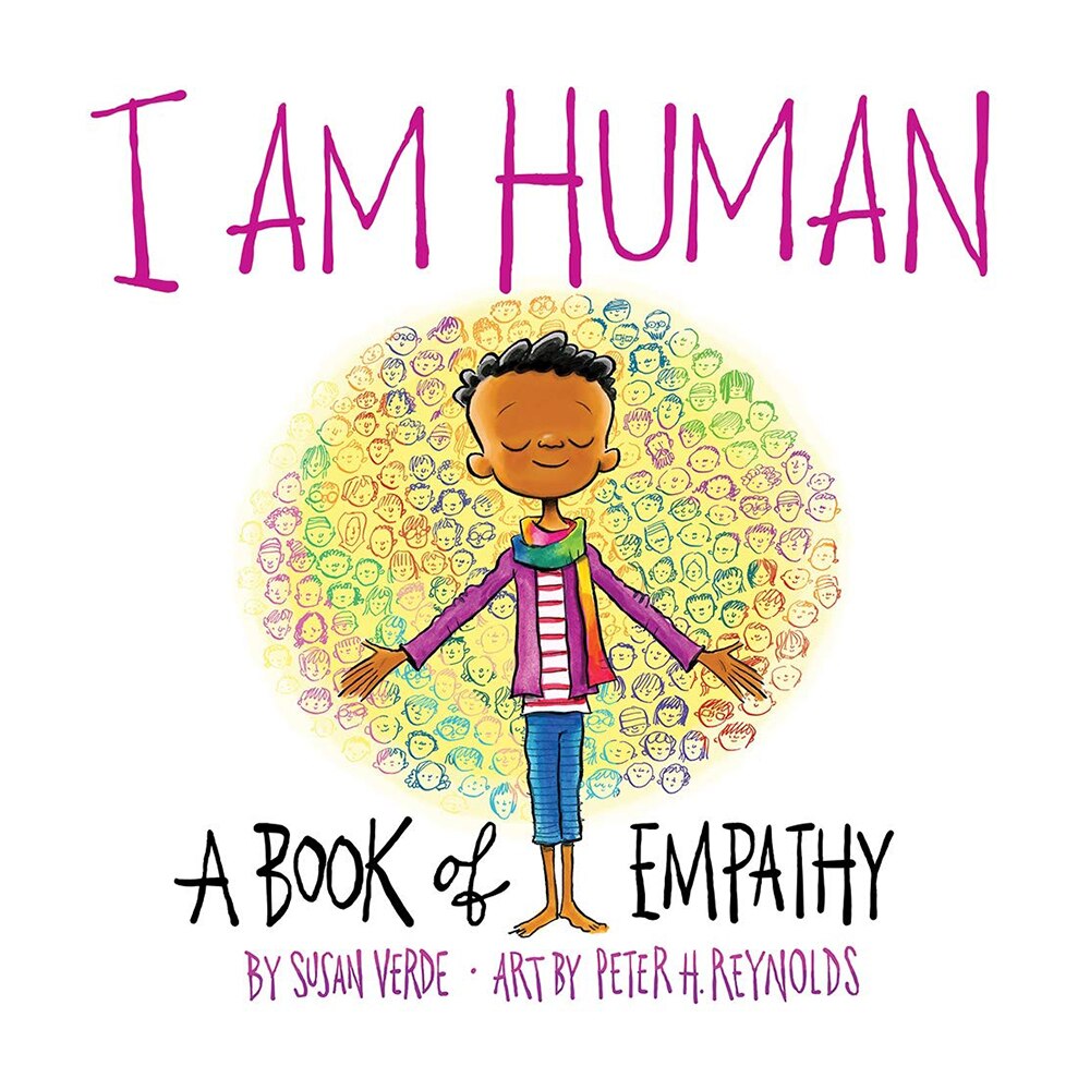 I Am Human: A Book Of Empathy